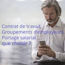 Contrat de travail, Tiers-employeur, Prestataire de services : quel statut choisir ?