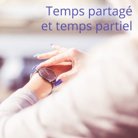 Temps partagé et temps partiel